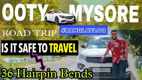 Ooty To Bangalore By Car Via Mysore Via Bandipur Mudumalai Extreme