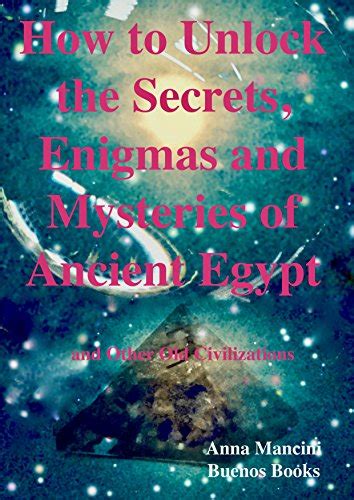 How To Unlock The Secrets Enigmas And Mysteries Of