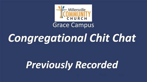 4 23 2023 Congregational Chit Chat Grace Campus Millersville