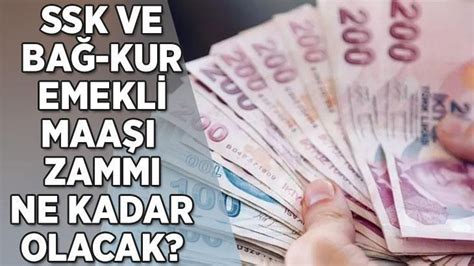 SSK BAĞ KUR EMEKLİ ZAMMI 2023 NE KADAR OLACAK EN DÜŞÜK EMEKLİ MAAŞI