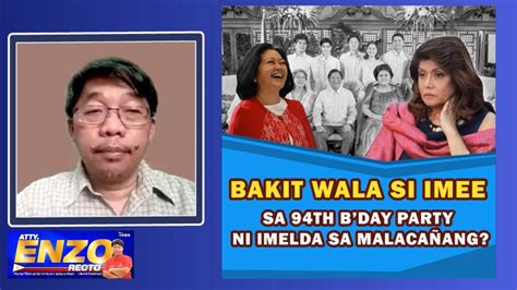 Bakit Wala Si Imee Sa 94th Birthday Party Ni Imelda Sa MalacaÑang