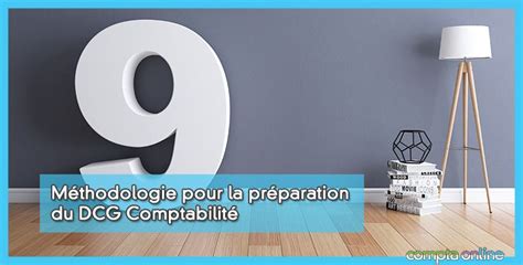 Méthodologie pour la préparation du DCG UE9 Comptabilité