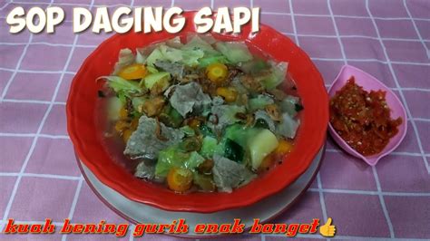 Sop Daging Sapi Kuah Bening Seger Dan Enak Banget Rasanya Sop