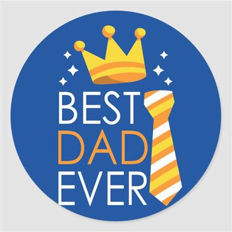 Best Dad Ever Happy Father S Day With Crown Tie Classic Round Sticker