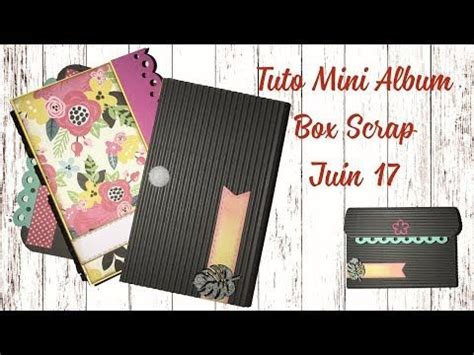 mini album avec la box scrap d août toutencolle YouTube