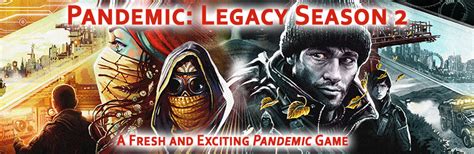 Pandemic Legacy: Season 2 - A Fresh and Exciting Pandemic Game - The ...