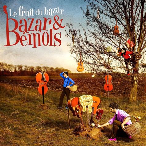 Le Fruit Du Bazar Album By Bazar Et B Mols Apple Music