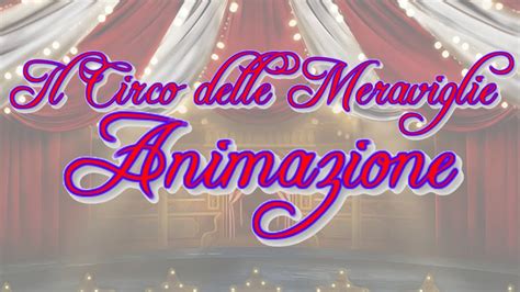 Circo Delle Meraviglie Video Ufficiale Youtube