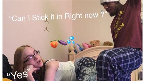 I Asked My Girlfriend Can I Stick It In Right Now Youtube