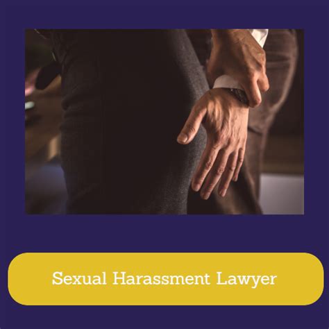 Sexual Harassment Lawyer Sexual Harassment In The Workplace