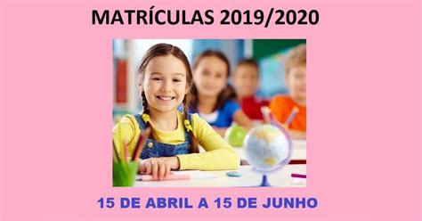 Matrículas para o Pré Escolar e 1 º Ano do 1 º Ciclo Agrupamento de