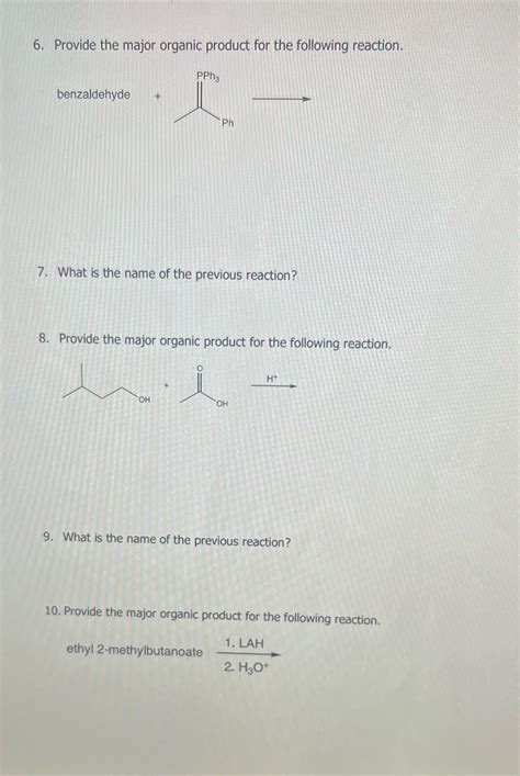 Solved 6 Provide The Major Organic Product For The Following