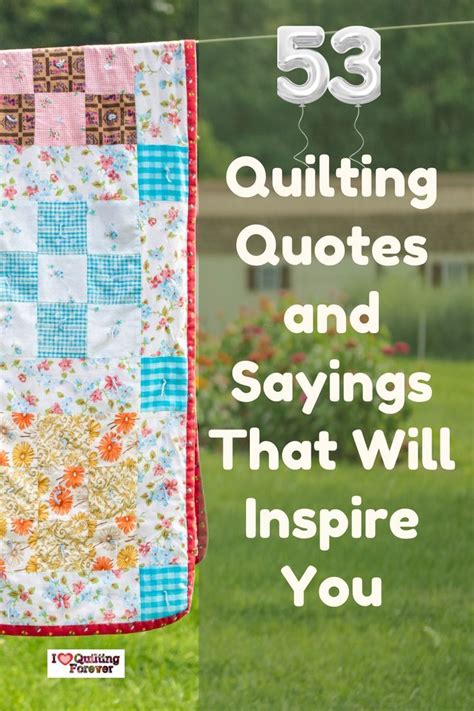 53 Quilting Quotes And Sayings That Will Inspire You Quilting Quotes