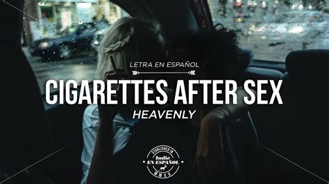 Lyrics Cigarettes After Sex Heavenly LETRA EN ESPAÑOL YouTube