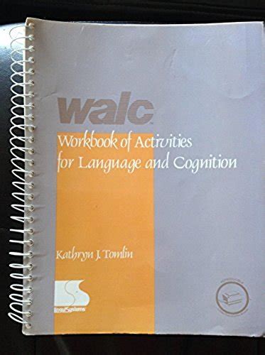 Walc Workbook Of Activities For Language And Cognition Tomlin