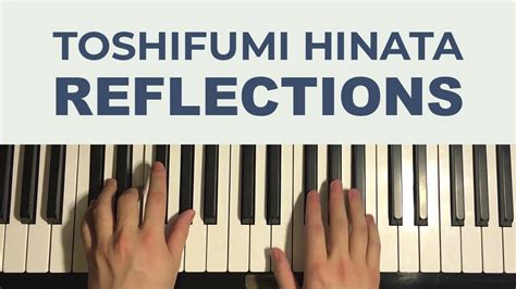 How To Play Reflections By Toshifumi Hinata Piano Tutorial Lesson Youtube