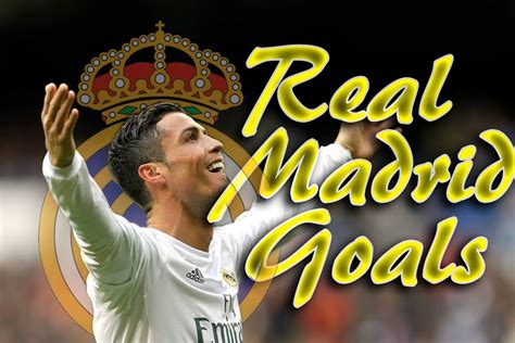 Real Madrid All Goals 2015 2016 Part 1 Youtube