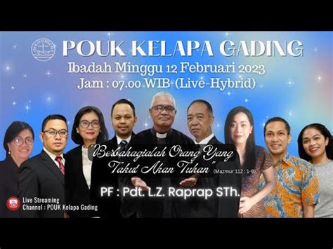 Pdt L Z Raprap S Th Ibadah Minggu 12 Februari 2023 POUK KG YouTube