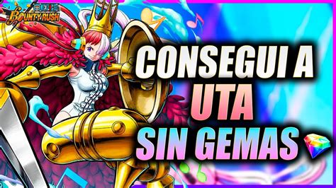 Conseguí a UTA sin gastar GEMAS One Piece Bounty Rush YouTube