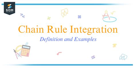 Chain Rule Integration Definition And Examples