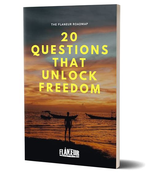 20 Questions That Unlock Freedom Cheat Sheet Flâneur Life