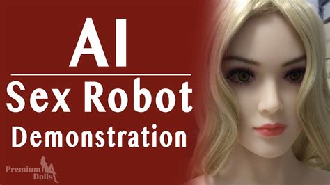 Premium Dolls Sex Robot Demonstration 1 YouTube