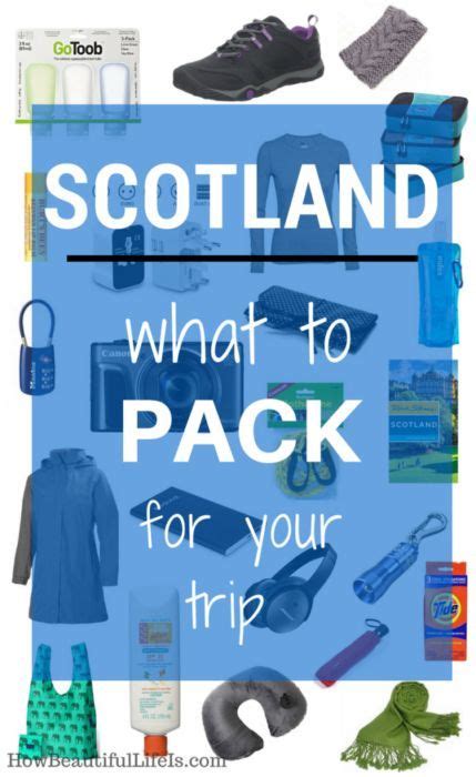 What To Pack For A Trip To Scotland How Beautiful Life Is Scotland Travel Scotland Vacation