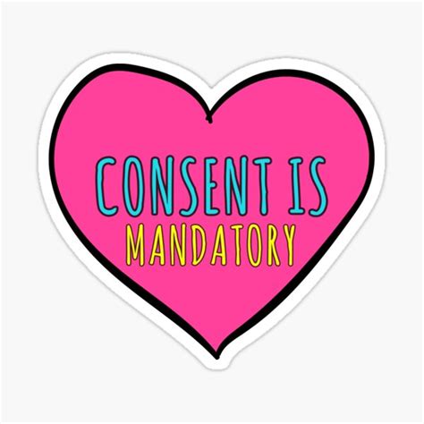 Consent Is Mandatory Sticker For Sale By Leila Burtuqali Redbubble