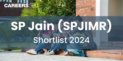 Sp Jain Spjimr Shortlist 2024 Released Latest Updates Criteria