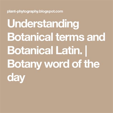 Understanding Botanical terms and Botanical Latin. | Botany word of the ...