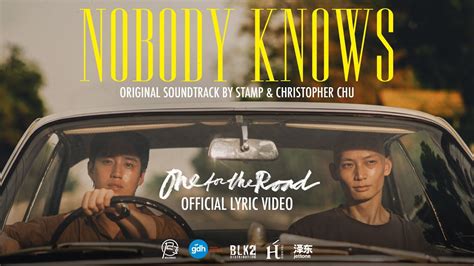 ‘nobody Knows เพลงประกอบภาพยนตร์ ‘one For The Road วันสุดท้าย ก่อนบาย