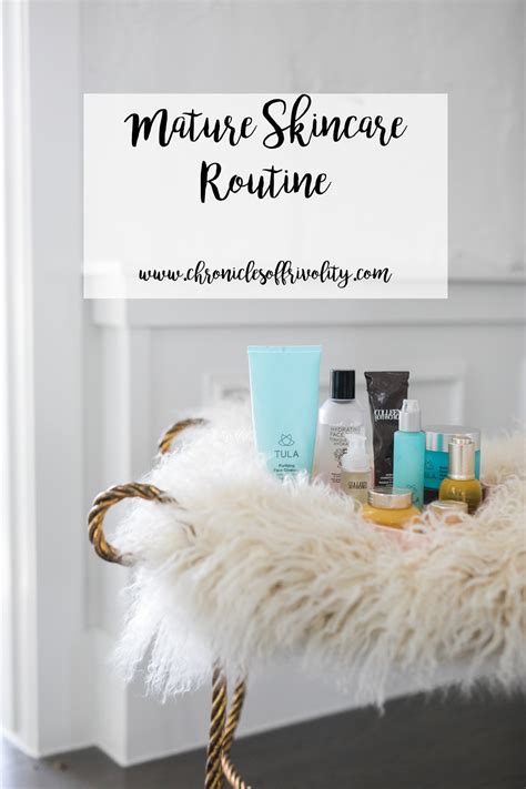 Mature Skincare Routine Chronicles Of Frivolity