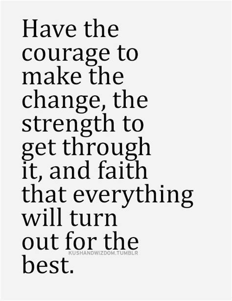 Quotes About Courage To Change Quotesgram