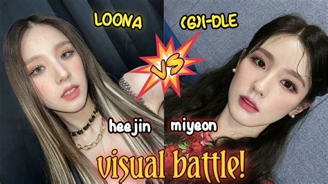 G I Dle Miyeon Vs Loona Heejin Visual Battle Youtube