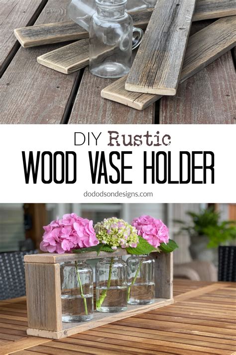 Diy Rustic Wood Vase Holder Do Dodson Designs