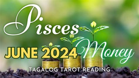 ♓ Pisces 🤑 Kaperahan June 2️⃣0️⃣2️⃣4️⃣ Money 💰 Career 💵 Finances 🔮 Tagalog Tarot Reading Youtube