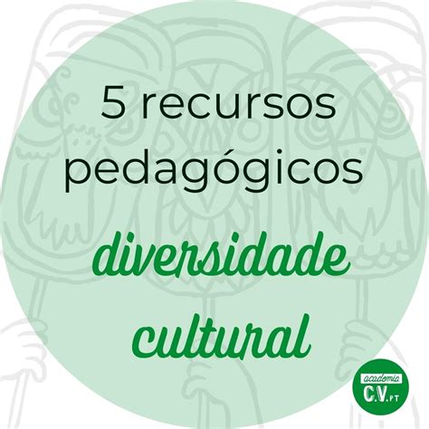 5 Atividades Para Trabalhar A Diversidade Cultural Na Sala De Aula