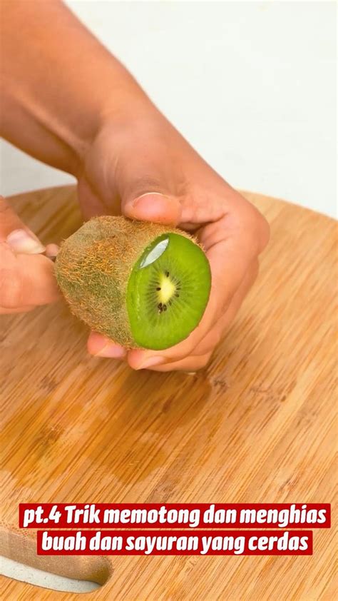 Pt Trik Memotong Dan Menghias Buah Dan Sayuran Yang Cerdas Food