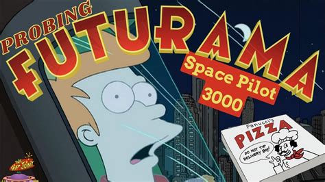 Probing Futurama Space Pilot 3000s1 E1 Episode Breakdown And