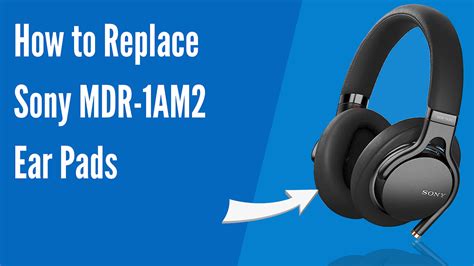 How To Replace Sony Mdr Am Headphones Ear Pads Cushions Geekria