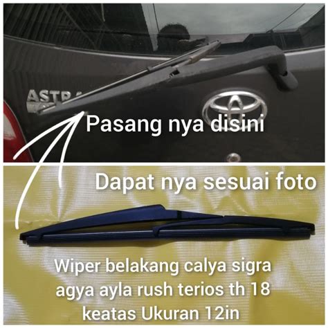 Jual Wiper Belakang Agya Ayla Calya Sigra All New Rush Terios Ukuran