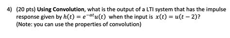 Solved 4 20 Pts Using Convolution What Is The Output Of