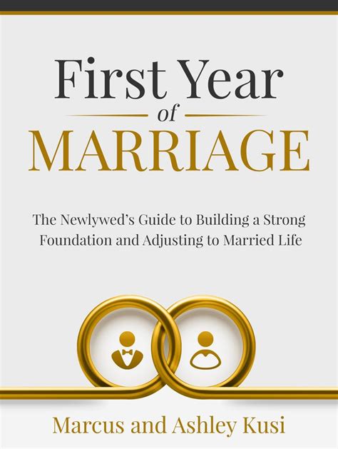 First Year Of Marriage The Newlyweds Guide To Building A Strong