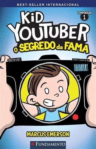 Kid Youtuber 1: O Segredo Da Fama - 1ªed.(2022), De Marcus Emerson ...