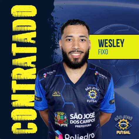 Diretoria Do S O Jos Futsal Anuncia A Contrata O Do Fixo Wesley S O