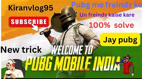 Pubg Me Freinds Ko Unfriend Kaise Kare How To Freinds To Unfriend