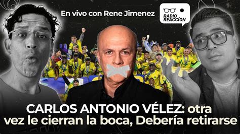 Carlos Antonio V Lez Otra Vez Le Cierran La Boca Deber A Retirarse Y