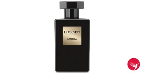 Ambra Le Couvent Maison De Parfum Parfum Un Parfum Pour Homme Et