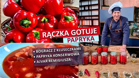 Rączka gotuje bogracz z kluseczkami papryka konserwowa ajvar