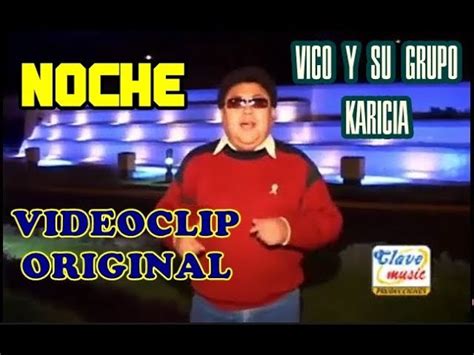 NOCHE VIDEO ORIGINIAL VICO Y SU GRUPO KARICIA Chords Chordify